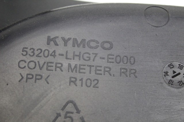 KYMCO G-DINK 300 53204LHG7E000 COVER STRUMENTAZIONE POSTERIORE 11 - 17 SPEEDOMETER COVER